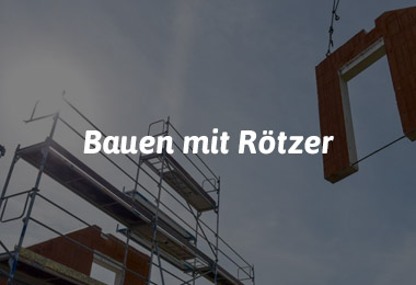 Bauen mit Rötzer - Unsere innovative Ziegel-Element Bauweise für Rötzer-Massiv-Ziegelhäuser